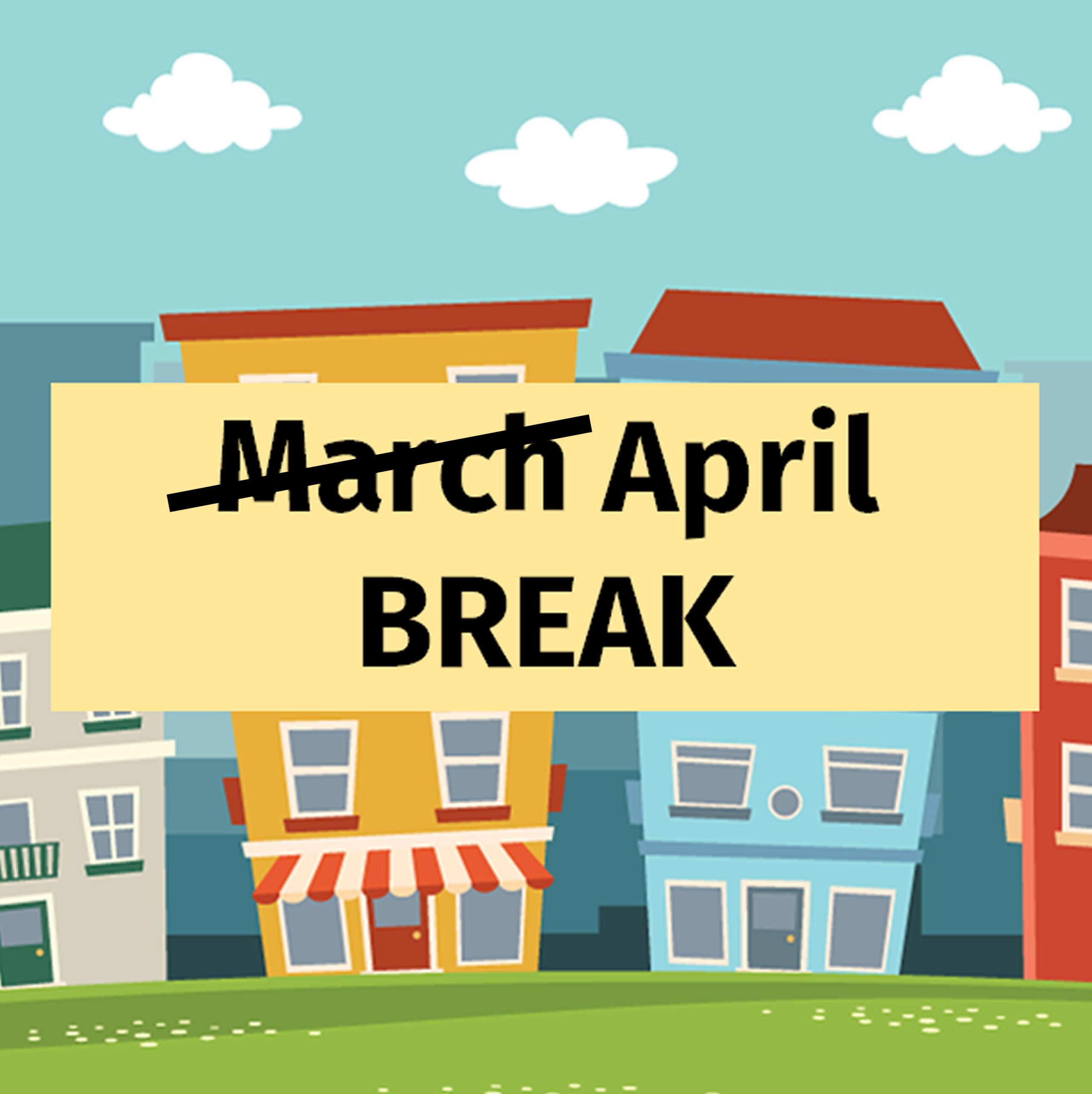 Spring Break - Living Faith Community Presbyterian Church Baxter, Ontario