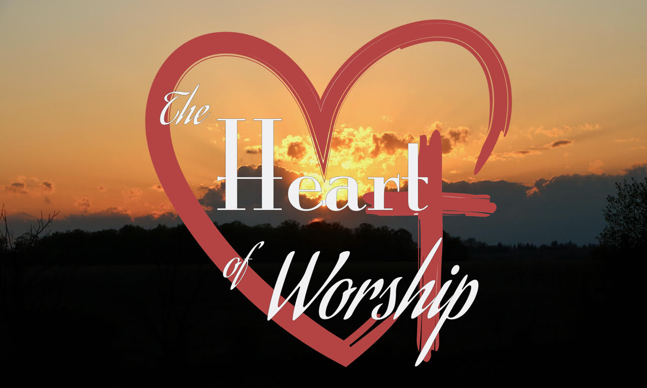 The Heart of Worship